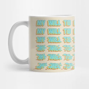 My Will To Live - Nihilist Typographic Design Mug